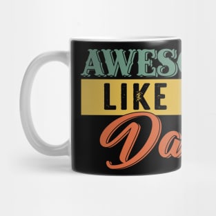 Awesome Like My Dad Costume Gift Mug